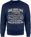 jadę gdzie chcę motor humor motocyklista żona Męska bluza 
