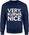 Very kurwa nice zabawny tekst sarkazm ironia impreza Męska bluza 