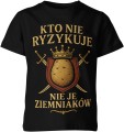 Kto nie ryzykuje nie je ziemniaków – 1670 Dziecięca koszulka  