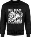 Nie mam powołania do zapie*dalania ślimak Męska bluza   