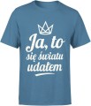 Ja to się światu udałem Męska koszulka 