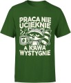 Praca nie ucieknie, a kawa wystygnie – leniwy szop Męska koszulka 
