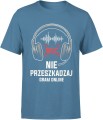 Nie przeszkadzaj gram online Męska koszulka 