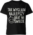 Tak wygląda najlepszy brat na świecie Dziecięca koszulka 