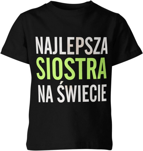Najlepsza siostra na świecie Dziecięca koszulka 