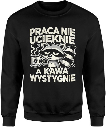 Praca nie ucieknie, a kawa wystygnie – leniwy szop Męska bluza 