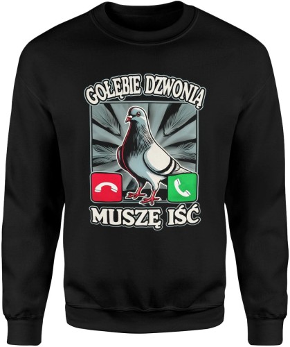 Gołębie dzwonią muszę iść dla hodowcy gołębi Męska bluza  