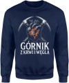 Górnik z krwi i węgla serce górnika duma barburka Męska bluza 