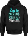 Życie zaczyna się na emeryturze Męska bluza z kapturem  