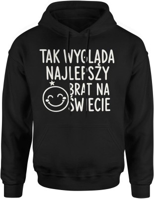 Tak wygląda najlepszy brat na świecie Męska bluza z kapturem