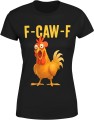 Zabawny kogut f caw f parodia fcawf Damska koszulka 