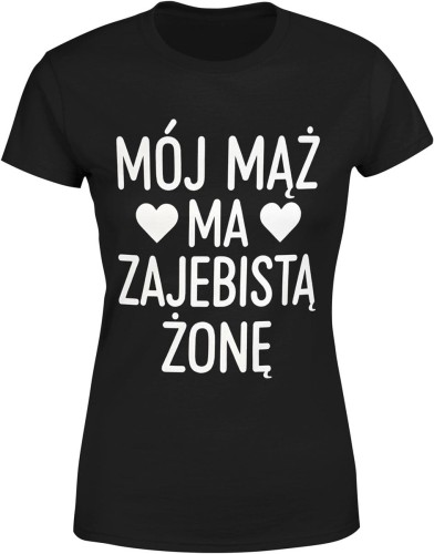 Mój mąż ma zajebistą żonę Damska koszulka color:#000000