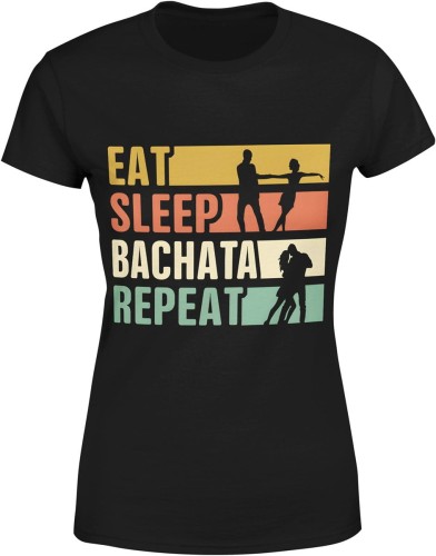 Eat sleep bachata repeat taniec latynoski Damska koszulka 