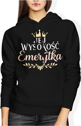 Jej Wysokość Emerytka – elegancki tekst dla seniorki Damska bluza z kapturem 