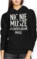 Nic nie muszę ja ewentualnie mogę Damska bluza z kapturem 