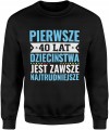 Pierwsze 40 lat dzieciństwa jest zawsze najtrudniejsze tekst kultowy Męska bluza     
