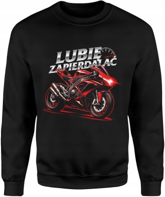 Lubię zapierdalać sportowy motocykl adrenalina prędkość pasja jazdy Męska bluza