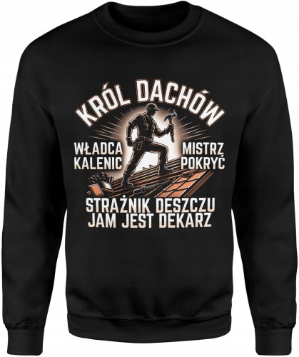Król dachów władca kalenic mistrz pokryć strażnik deszczu legendarny dekarz dla dekarza Męska  
