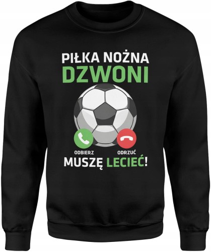 Piłka nożna dzwoni mecz futbol pasja kibic kibicowska Męska bluza     