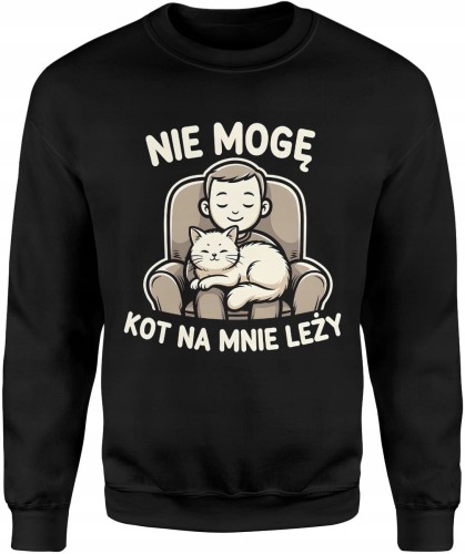 Nie mogę kot na mnie leży humor kociarz relaks domowy dystans do życia Męska bluza     