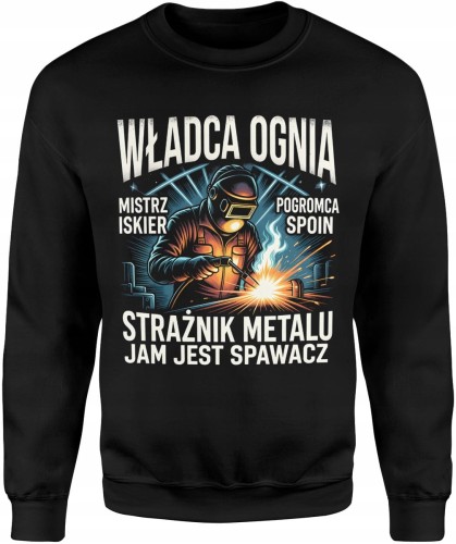Władca Ognia – Spawacz Męska bluza    