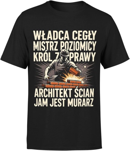 Władca cegły murarz fach siła precyzja budownictwo Męska koszulka 