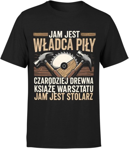 Władca piły stolarz drewno warsztat rzemiosło pasja majster Męska koszulka 