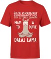 Mam to w dupie zen spokój dystans humor buddyjski luz życia z lamą Dalaj Lama Męska koszulka 