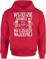 Wszędzie dobrze ale na działce najlepiej relaks grill piwo weekendowy klimat Męska bluza z kapturem  