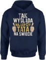 Tak wygląda najlepszy tata na świecie duma rodzina ojciec Męska bluza z kapturem 
