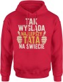 Tak wygląda najlepszy tata na świecie duma rodzina ojciec Męska bluza z kapturem 