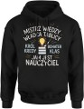 Mistrz wiedzy nauczyciel bohater klasy pasja edukacja Męska bluza z kapturem  