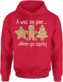 Pierniki a weź się pier…nikiem poczęstuj Męska bluza z kapturem 