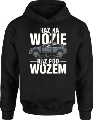 Raz na wozie raz pod wozem mechanik motoryzacja życie Męska bluza z kapturem