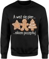 Pierniki a weź się pier…nikiem poczęstuj Męska bluza    