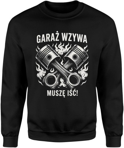 Garaż wzywa pasja motoryzacyjna mechanika silnik adrenalina Męska bluza  
