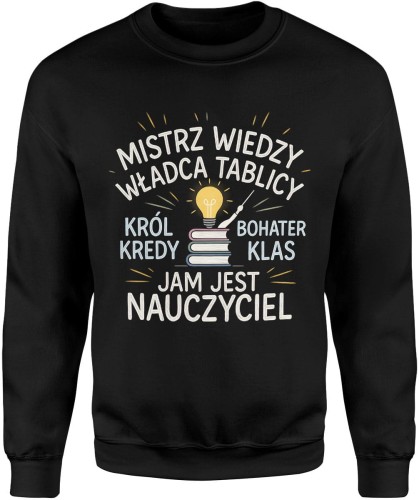 Mistrz wiedzy nauczyciel bohater klasy pasja edukacja Męska bluza   