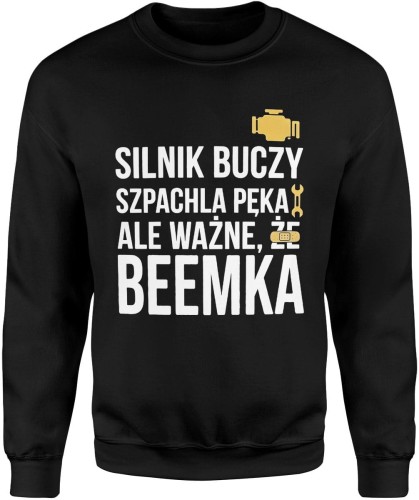 Silnik buczy szpachla pęka ale ważne że beemka Męska bluza  