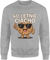 40 letnie ciacho humor wiek styl dystans do siebie charakter Męska bluza 