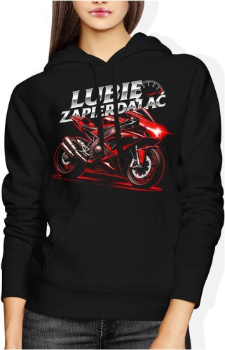 Lubię zapierdalać sportowy motocykl adrenalina prędkość pasja jazdy Damska bluza z kapturem color:#000000