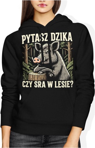 Pytasz dzika czy sra w lesie humor dystans natura Damska bluza z kapturem color:#000000