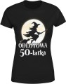 Odlotowa 50-latka czarownica noc księżyc magia kobieca niezależność Damska koszulka 