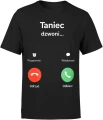 Taniec dzwoni odbierz humor impreza zabawa parkiet klub styl meme telefon motyw Męska koszulka 