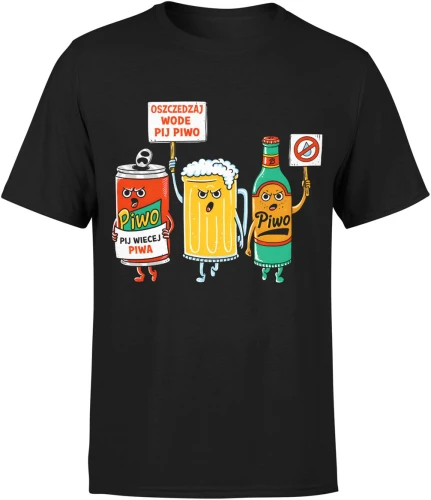 Piwo humor postacie kufel butelka puszka zabawny motyw impreza alkohol hasło oszczędzaj wodę Męska koszulka 