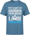 Nigdy nie marzyłem łysy gość siła charakter motywacja humor ironia Męska koszulka 