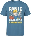 Panie gorzej było i brawo bili budowlaniec humor praca narzędzia majster tekst Męska koszulka 