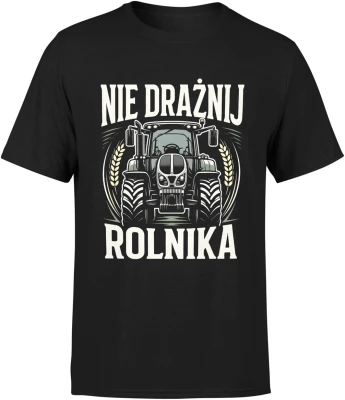 Nie drażnij rolnika traktor wieś pole uprawa gospodarstwo maszyny rolnicze praca humor Męska koszulka