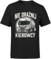 Nie drażnij kierowcy ciężarówki tir transport drogowy trasa kabina retro Męska koszulka 