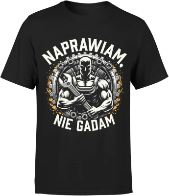 Naprawiam nie gadam mechanik siła klucz warsztat silnik stalowy styl mocny retro Męska koszulka