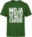 Moja dziewczyna to moje cardio siłownia miłość fitness humor relacja para trening vibe Męska koszulka 